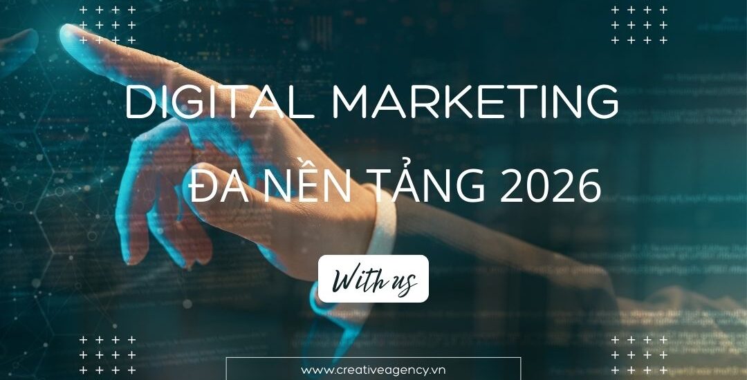 Digital marketing đa nền tảng 2026