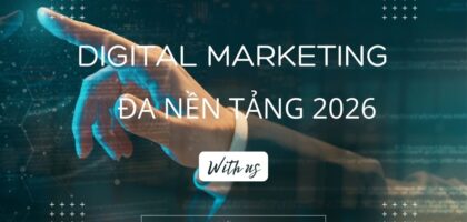 Digital marketing đa nền tảng 2026